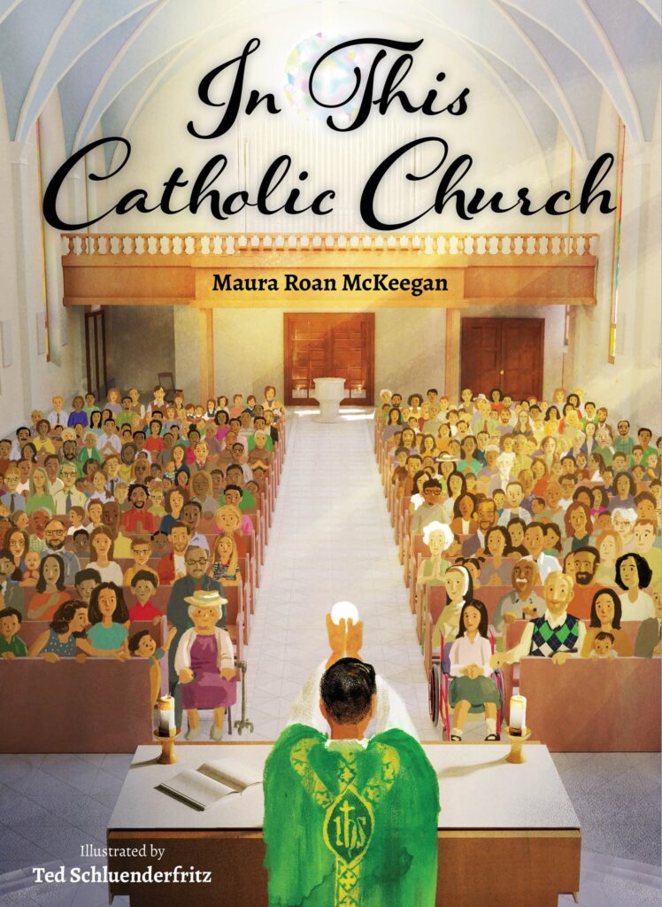 Cover of the children's book "In This Catholic Church" by Maura Roan McKeegan, illustrated by Ted Schluenderfritz, published by OSV Kids.