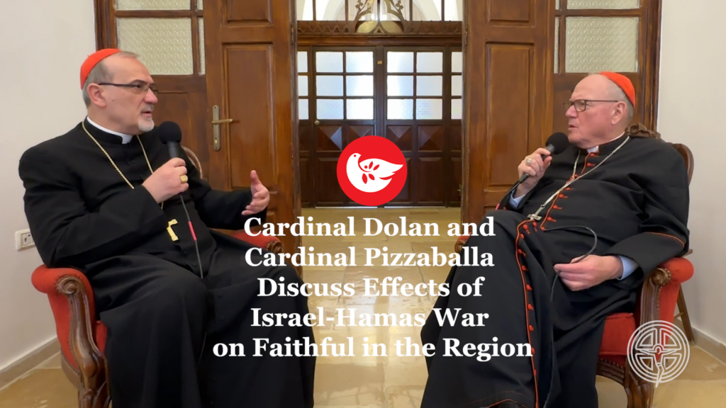 Cardinal Dolan And Cardinal Pizzaballa Discuss Effects Of Israel-Hamas ...