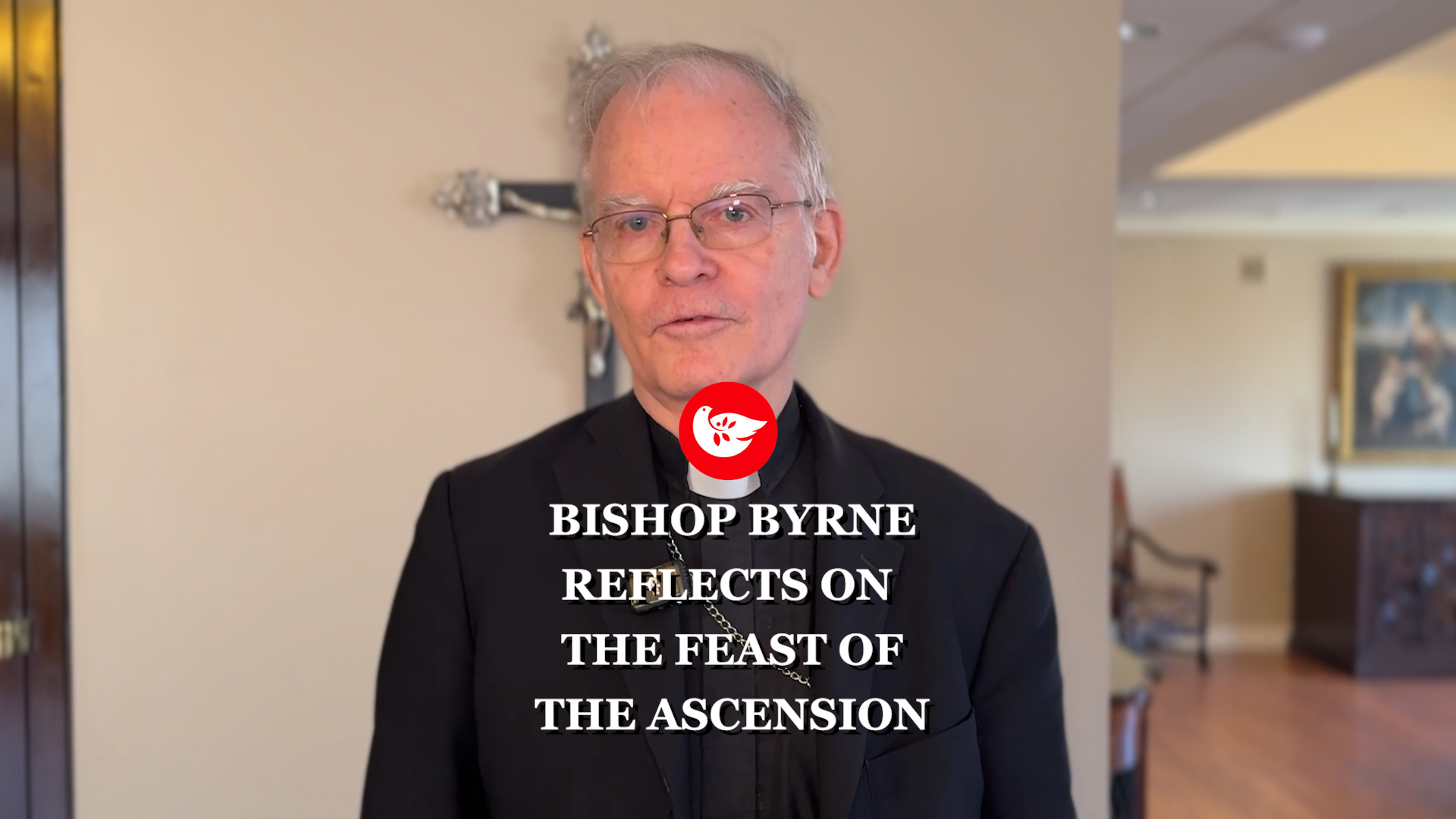 Bishop Byrne: Feast of the Ascension Reminds Us of Our Ultimate Destiny ...