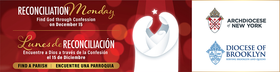 The Sacrament of Reconciliation will be offered at parishes throughout the Archdiocese of New York and the Diocese of Brooklyn from 2 to 4 p.m. and 6 to 8 p.m. on Monday, December 15, 2025.