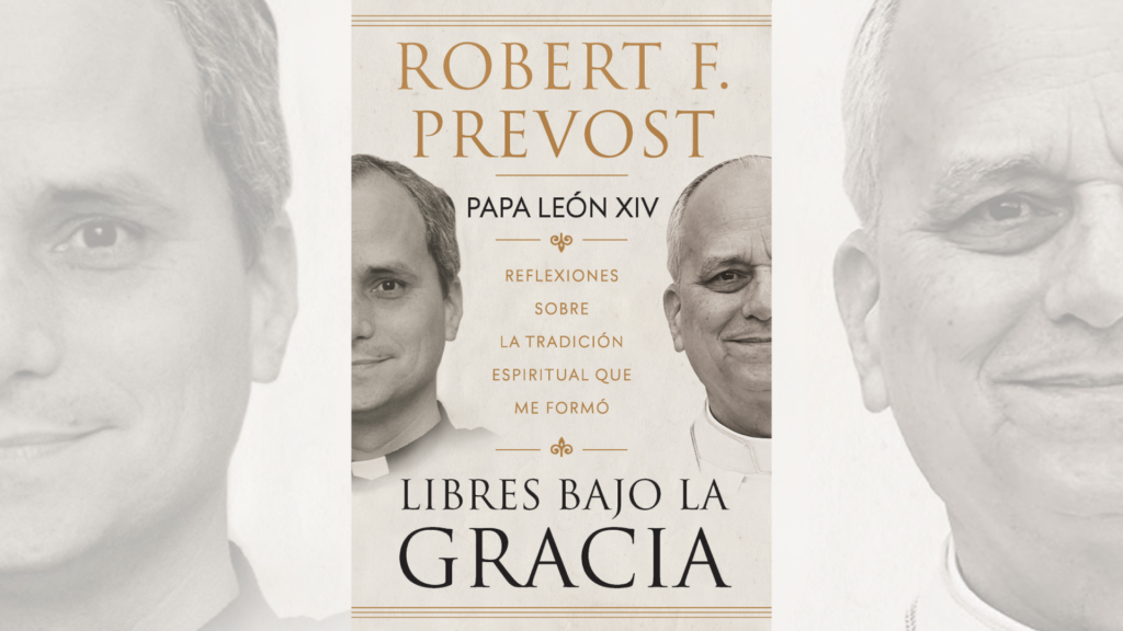 Portada del libro “Libres bajo la gracia” del Papa León XIV. Foto cortesía de Penguin Random House Grupo Editorial USA